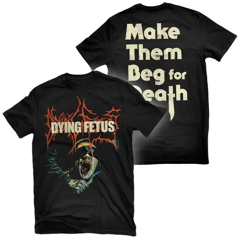 DYING FETUS 'Make Them Beg For Death' Áo thun màu đen đủ kích thước