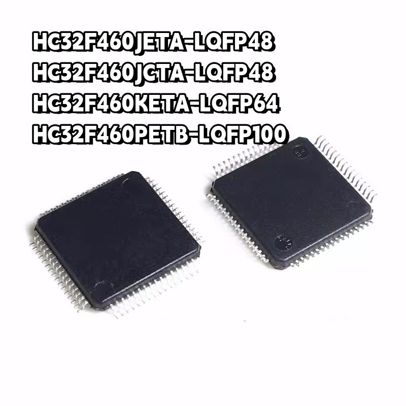 Thương Hiệu Mới Chính Hãng HC32F460PETB-LQFP100 460KETA-64 460JETA-48 460JCTA-LQFP48