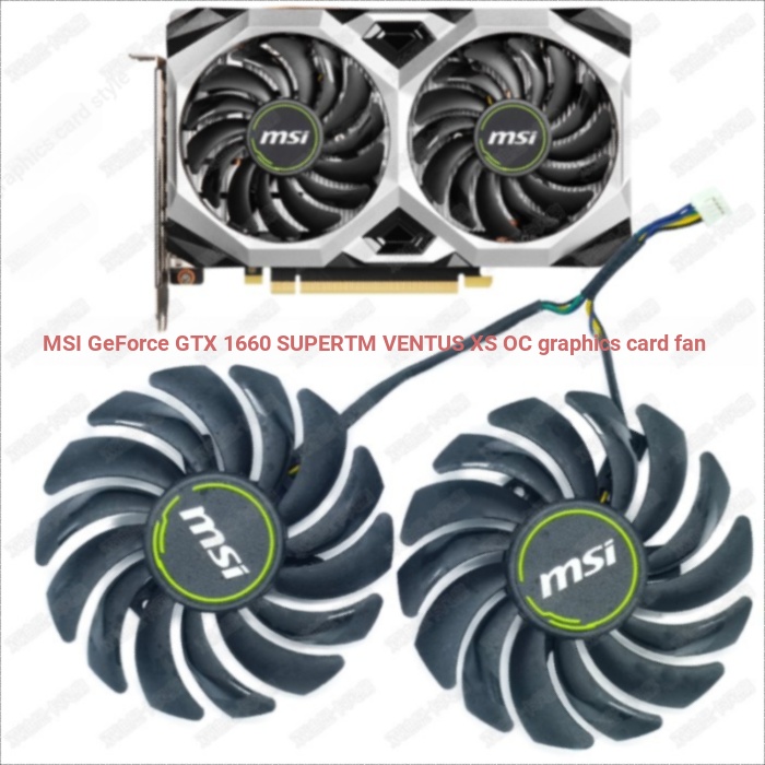 Quạt Thay Thế Thẻ Hiển Thị Thích Ứng Với Quạt MSI / MSI GeForce RTX1660 SUPER VENTUS Card Đồ Họa Quạ