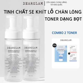 [Dearglam] Combo 2 Tinh Chất Se Khít Lỗ Chân Lông Toner dạng bọt Dearglam Glutathione Liposomal 7.0 Pore Corset Bubble Ample [150ml +150ml] [ K ]