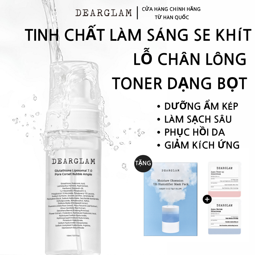 Toner dạng bọt Tinh chất se khít lỗ chân lông cân bằng da Dearglam Glutathione Liposomal 7.0 Pore Corset Bubble Ample Dearglam 150ml