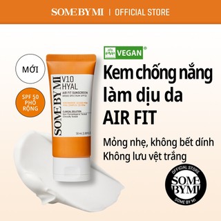  Kem chống nắng SOME BY MI V10 Hyal Air Fit Sunscreen Broad Spectrum SPF50, 50ml