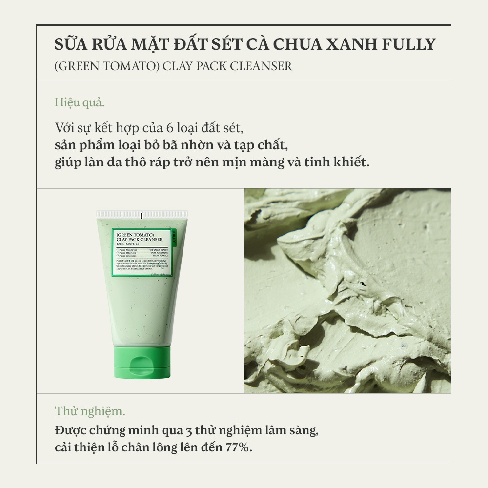 [FULLY Chính hãng] Sữa rửa mặt kiêm mặt nạ đất sét cà chua xanh 120ml | Pack Cleanser | Công thức 2 trong 1 | Cải thiện 77% bụi bẩn trong lỗ chân lông | Độ pH thấp | Se khít lỗ chân lông | Kiềm dầu | BigBuy360 - bigbuy360.vn