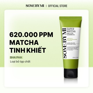   SOME BY MI  Sữa Rửa Mặt Trà Xanh Làm Sạch Lỗ Chân Lông 100ml_ Super Matcha Cleansing Gel 