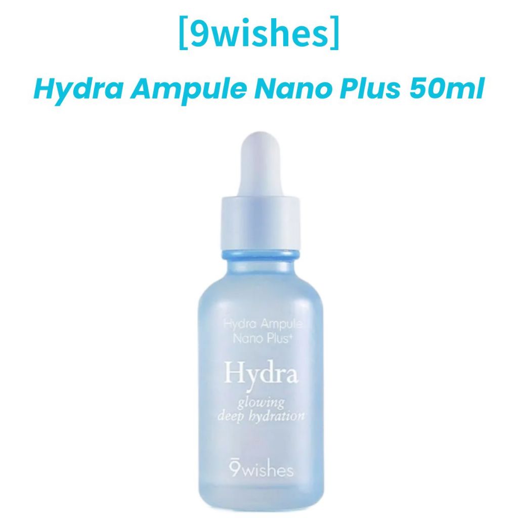[9wishes] Hydra Ampule Nano Plus 50ml | Serum dưỡng ẩm làm dịu da phát sáng