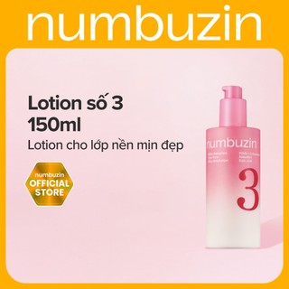 [Numbuzin Official] Lotion số 3 150ml Lotion cho lớp nền mịn đẹp