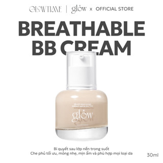   glow  BB Cream Breathable Blemish Balm dưỡng ẩm căng bóng lâu trôi mỏng nhẹ che phủ cao 30ml 
