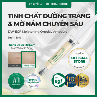 Ống Tinh chất Dưỡng trắng & Mờ nám dạng xi lanh - Easydew DW-EGF MELATONING ONEDAY AMPOULE 1ml | 8ml 