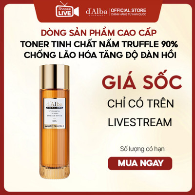 [Live] Dòng cao cấp Essence Toner tinh chất nấm Truffle 90% chống lão hóa tăng độ đàn hồi d’Alba Signature 120ml