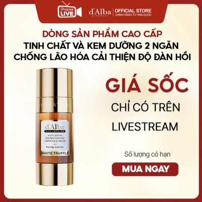 [Live] Dòng cao cấp Tinh chất và kem dưỡng 2 ngăn chống lão hóa cải thiện độ đàn hồi da d'Alba Signature 50g