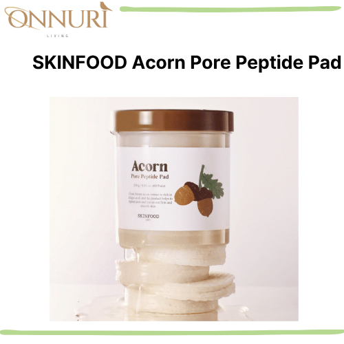 SKINFOOD Acorn Pore Peptide Pad 60 miếng Miếng đệm lỗ chân lông Chăm sóc da Hàn Quốc
