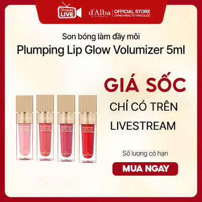 [Live] Son bóng làm đầy môi d'Alba Plumping Lip Glow Volumizer 5ml