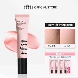 [TFIT Official] Kem Lót Delicate Silk Veil Art Primer Kem dưỡng ẩm Che phủ lỗ chân lông 30ml