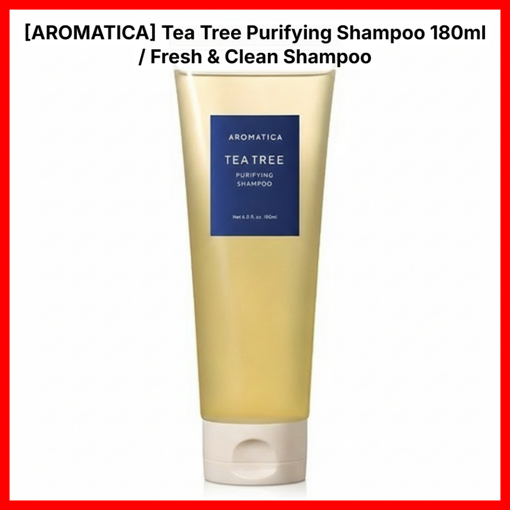 [AROMATICA] Dầu Gội Thanh Tẩy Cây Trà 180ml / Dầu Gội Tươi & Sạch