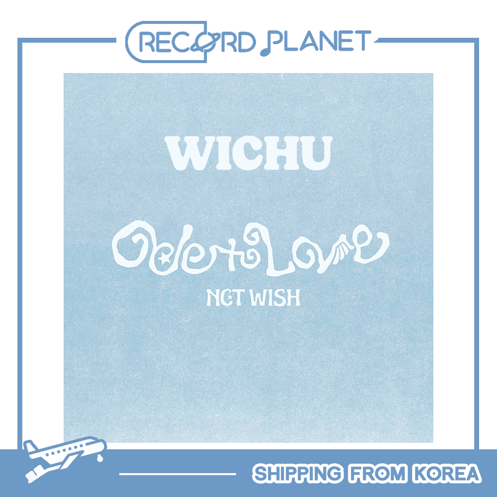 NCT WISH [Ode to Love] (WICHU Ver.)