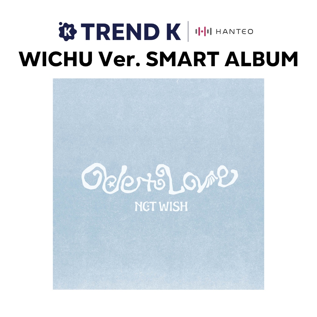 NCT WISH - 1st Full Album [Ode to Love] (WICHU Ver. Smart Album)