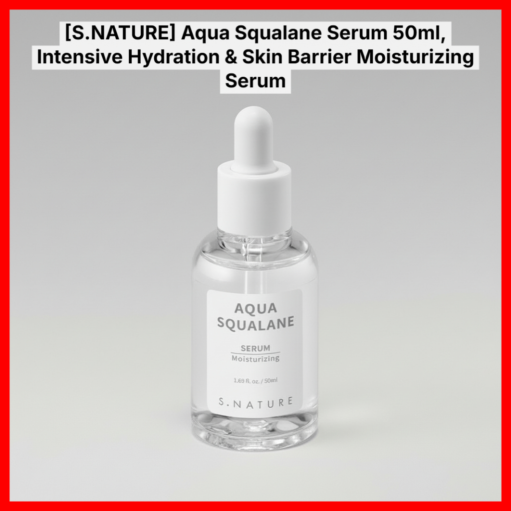 [s.nature] Aqua Squalane Serum, 50ml, 1pc / Serum Aqua Hàn Quốc / Công thức nhẹ / Chính hãng 100% bở