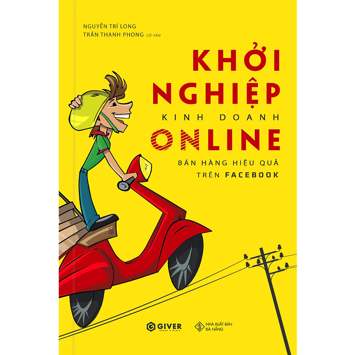Sách Khởi Nghiệp Kinh Doanh Online - Bán Hàng Hiệu Quả Trên Face.book - GIVER Books