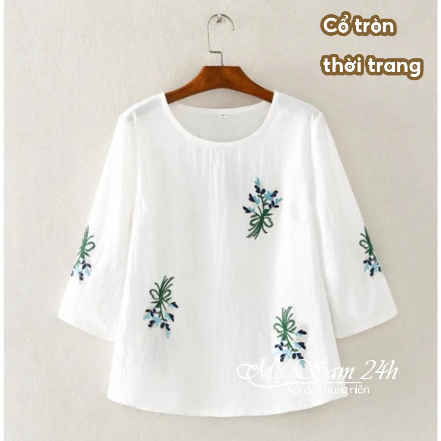 Áo nữ thêu hoa trung niên cổ tròn tay lỡ Mẹ Sam 24h form rộng rãi thoải mái chất liệu đũi mềm nhẹ mát AKH.54