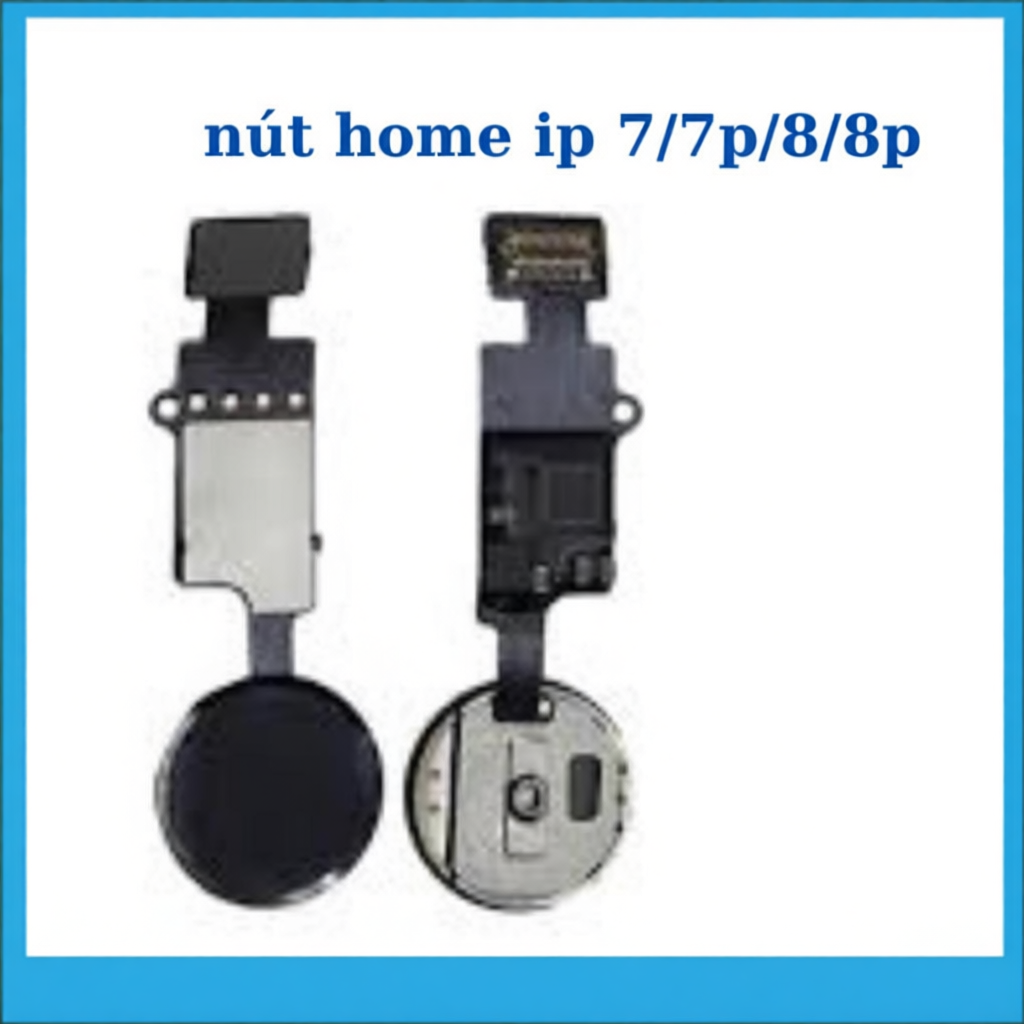 Nút Home, Phím Home Dành Cho ip 5s/ 6/ 6 Plus/ 6s/ 6s Plus/ 7/ 7 plus/ 8/ 8 plus 100% mới