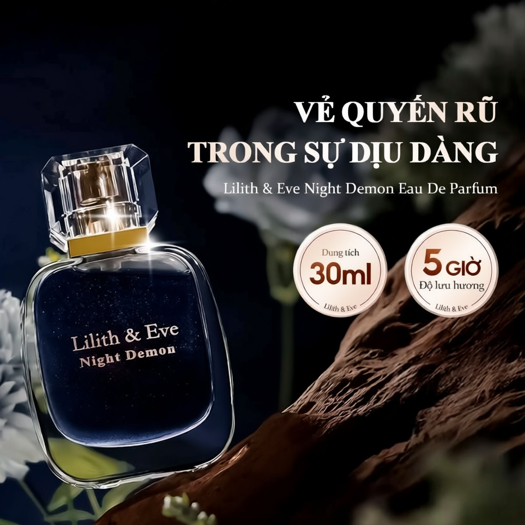Nước hoa Lilith and Eve Night Demon Eau de Perfum 30ml nhóm hương gỗ tinh hương thơm lâu cuốn hút 5h