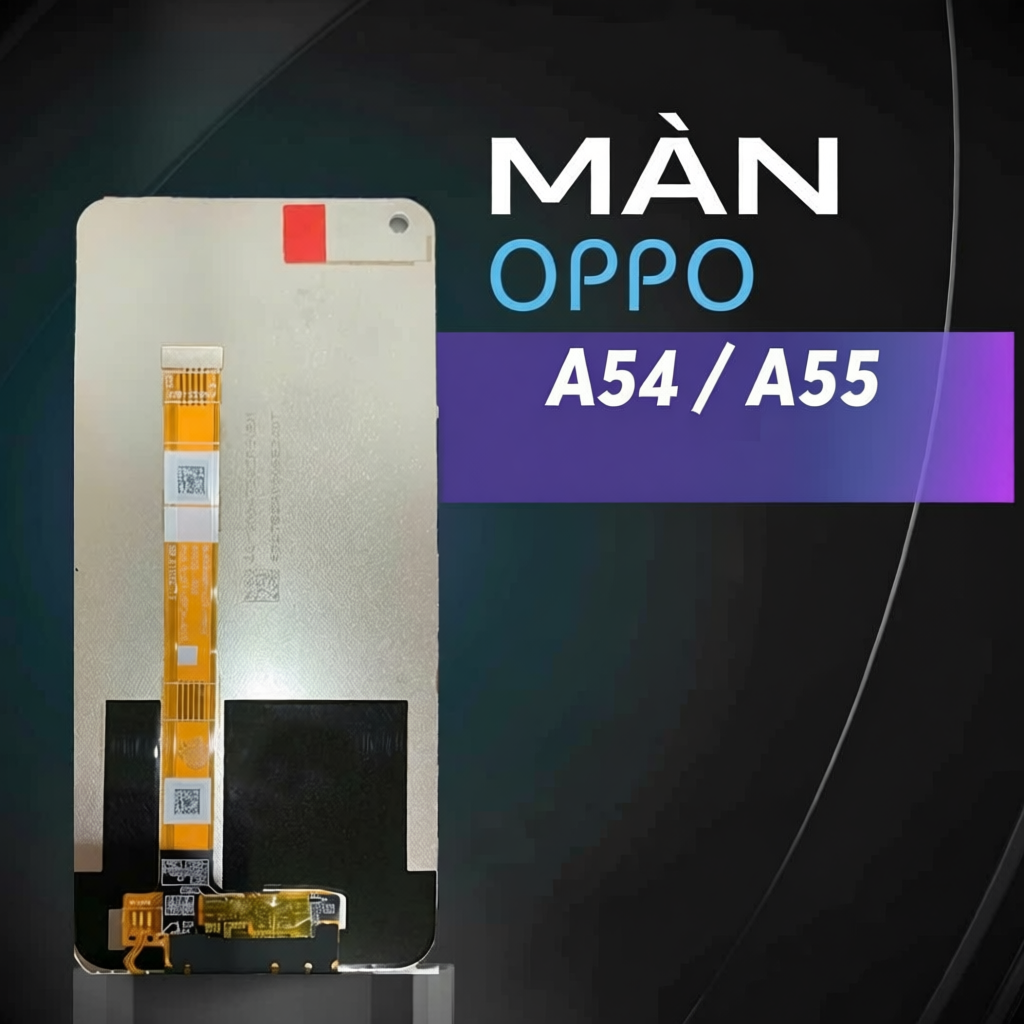 Màn Hình Oppo A54 / A55 - Chất Lượng Cao
