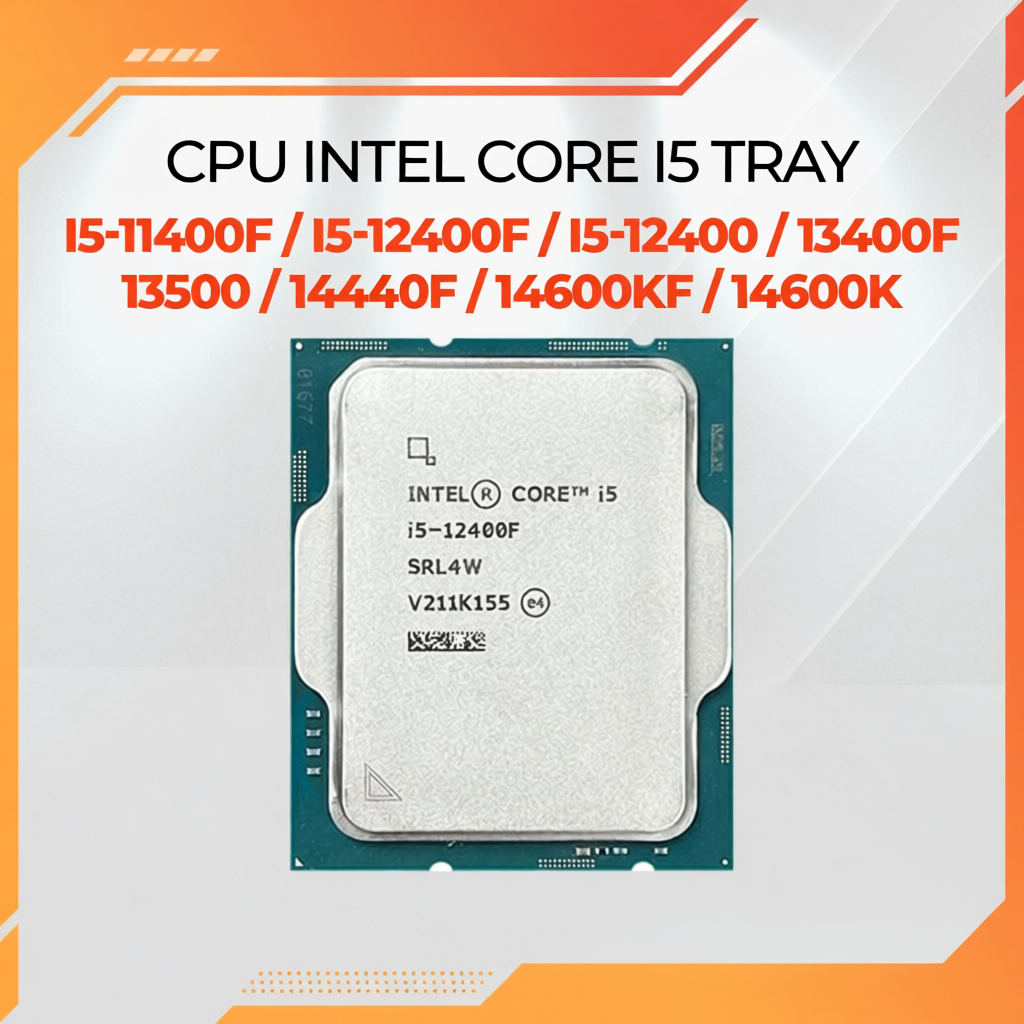 CPU Intel Core i5 TRAY i5-11400F / i5-12400F / 12400 / 13400F / 13500 / 14400F  / 14600KF / 14600K