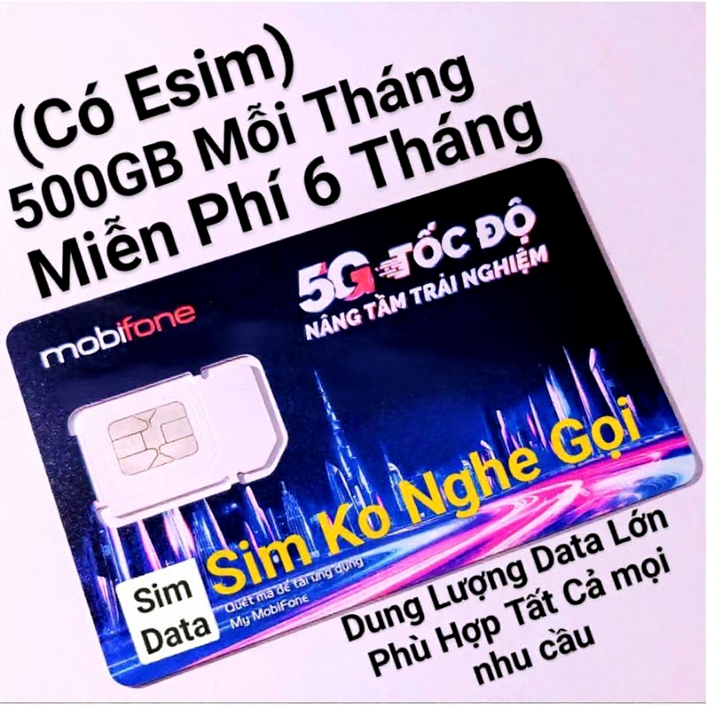 Sim 4G, 5G Mobifone Gói 6MDT150 500GB Mỗi Tháng x 6 Tháng (Có Esim), 12MDT150