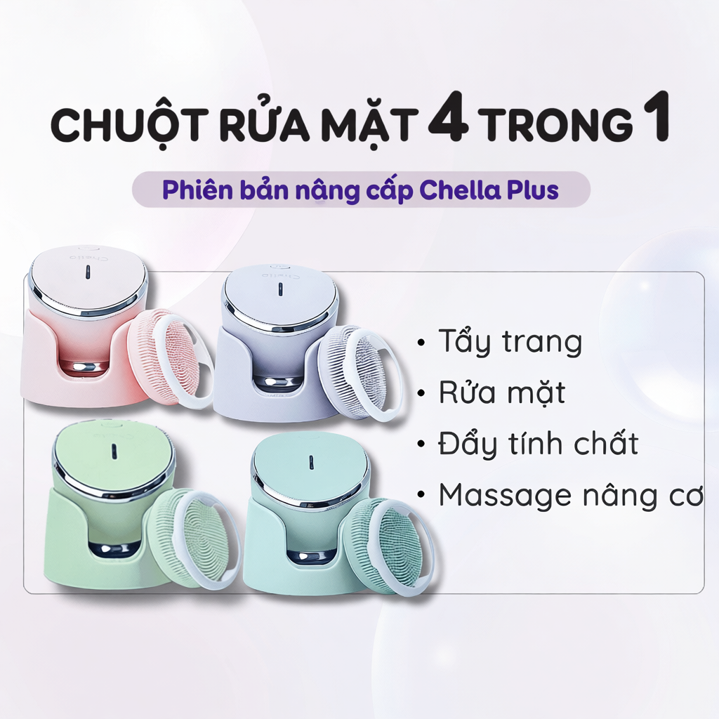 Chuột Rửa Mặt Chella 4 trong 1 kèm Tẩy Trang, Máy Đẩy Tinh Chất, Nâng Cơ, Máy Rửa Mặt - Bảo Hành 1 N