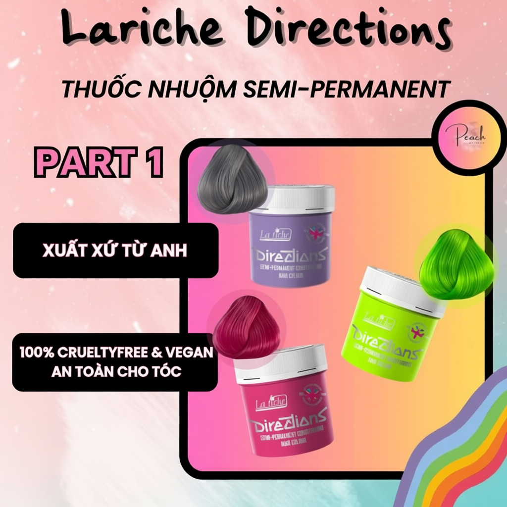 [TỔNG HỢP] - Thuốc nhuộm tóc Lariche Directions dạng Semi-permanent