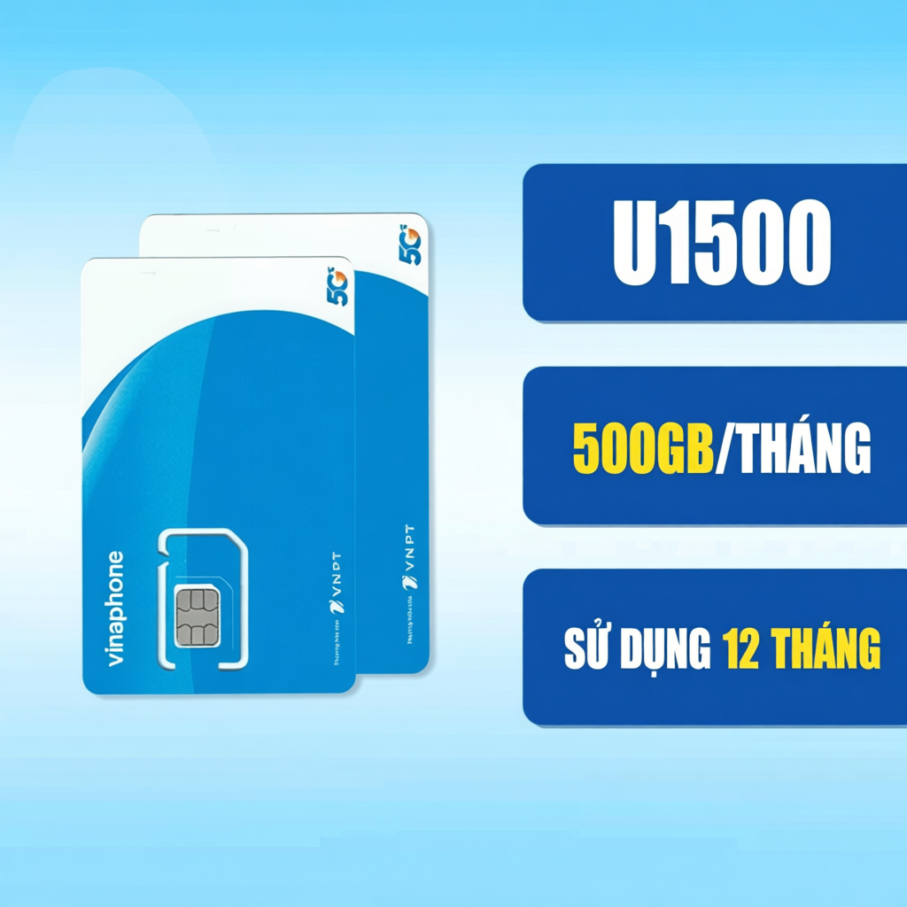 Sim U1500 5G - Sim Vina 12 tháng sử dụng 500GB/Tháng không cần nạp