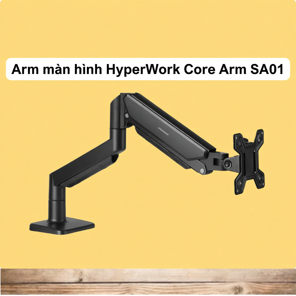ARM / Giá đỡ màn hình HyperWork Core Arm SA01 - Chính hãng