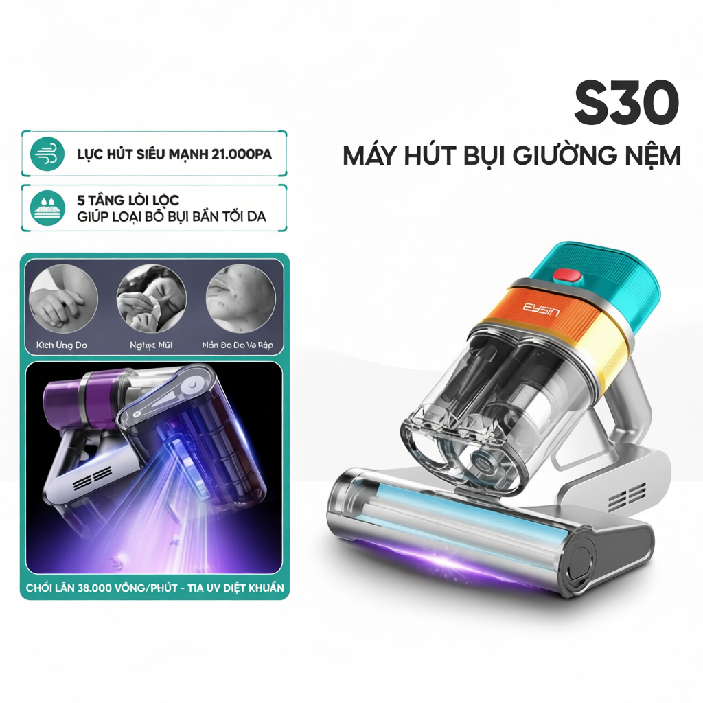 Máy hút bụi giường nệm EYSIN S30 Lực hút mạnh 21000PA Công suất 400W Đèn UV khuẩn Lõi lọc HEPA đa tầ