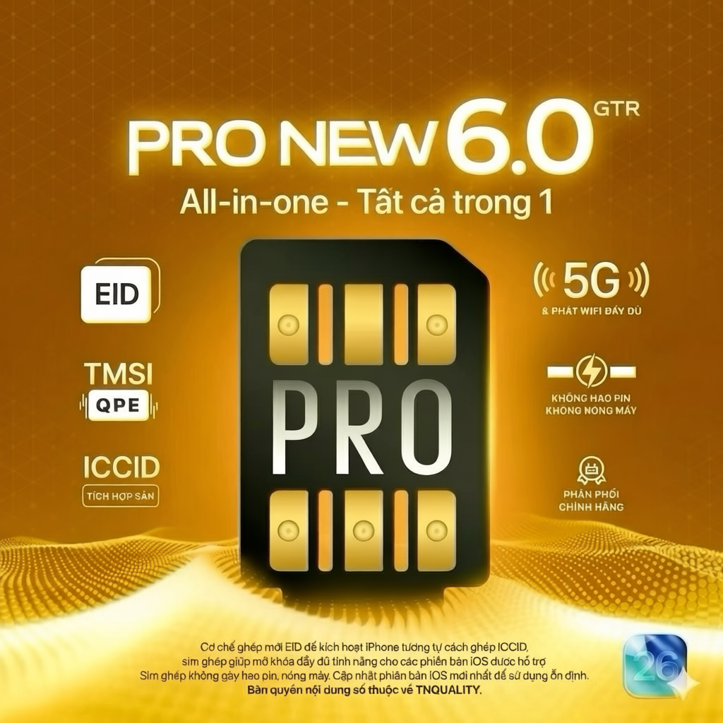 [Mới nhất] Sim ghép ProNew 6.0 GTR - Hỗ trợ ghép IOS 26 mới nhất
