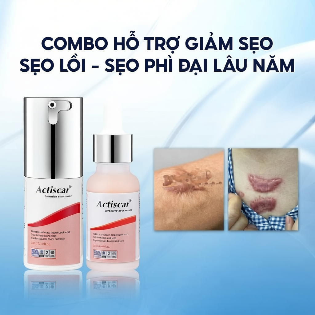 Kem Và Serum Actiscar Hỗ trợ cải thiện Sẹo Lồi, Sẹo Phì Đại Lâu Năm