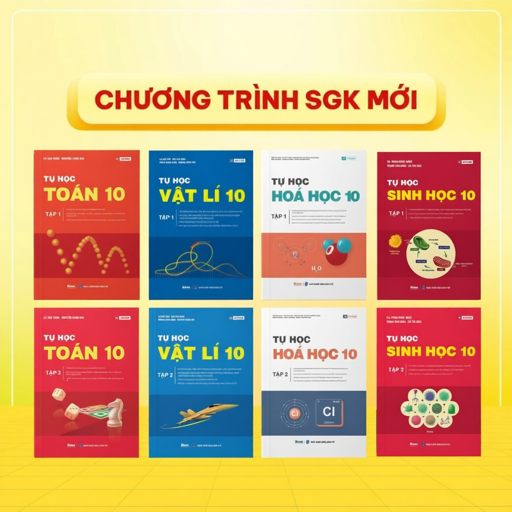 Bộ Sách Tự Học Toán, Lý, Hóa, Sinh Lớp 10 Bài Tập Đa Dạng, Bám Sát Chương Trình Học