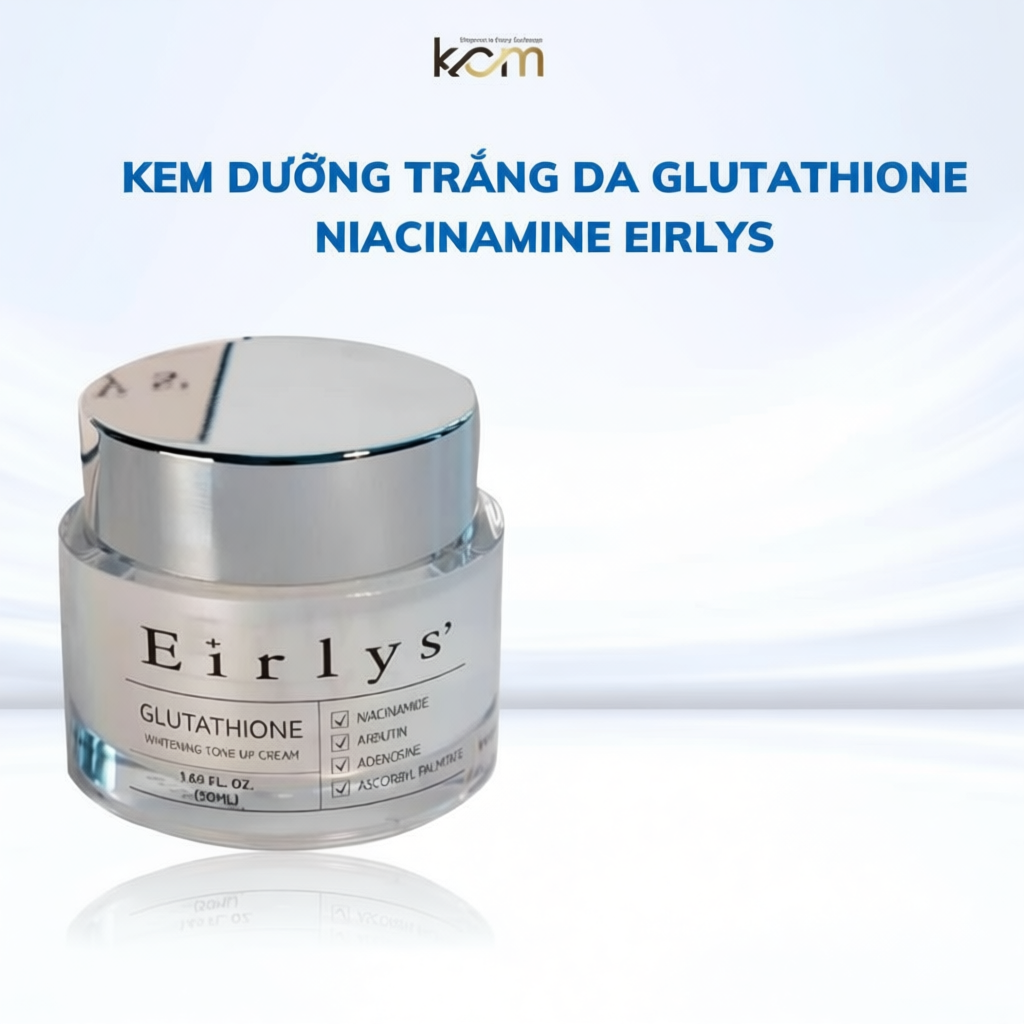 Kem dưỡng trắng giảm nám da Eirlys' Glutathione Whitening Tone Up Cream
