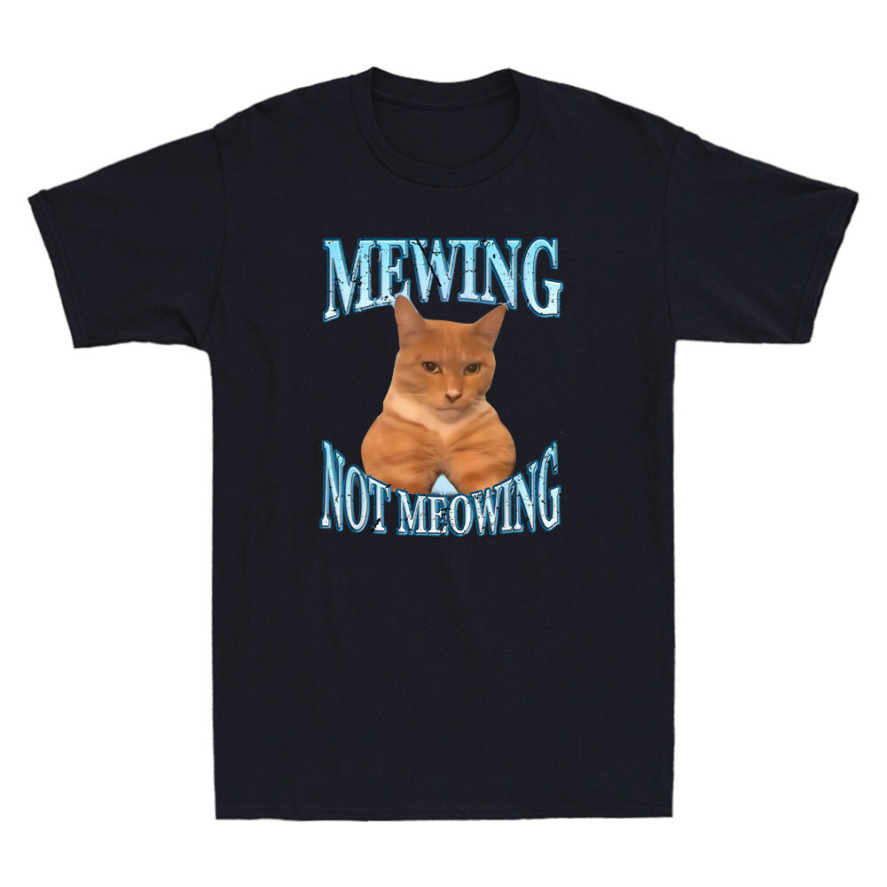 Mewing Không Meowing Mèo Vui Meme Hài Hước Mèo Người Yêu Vintage Áo Thun Nam