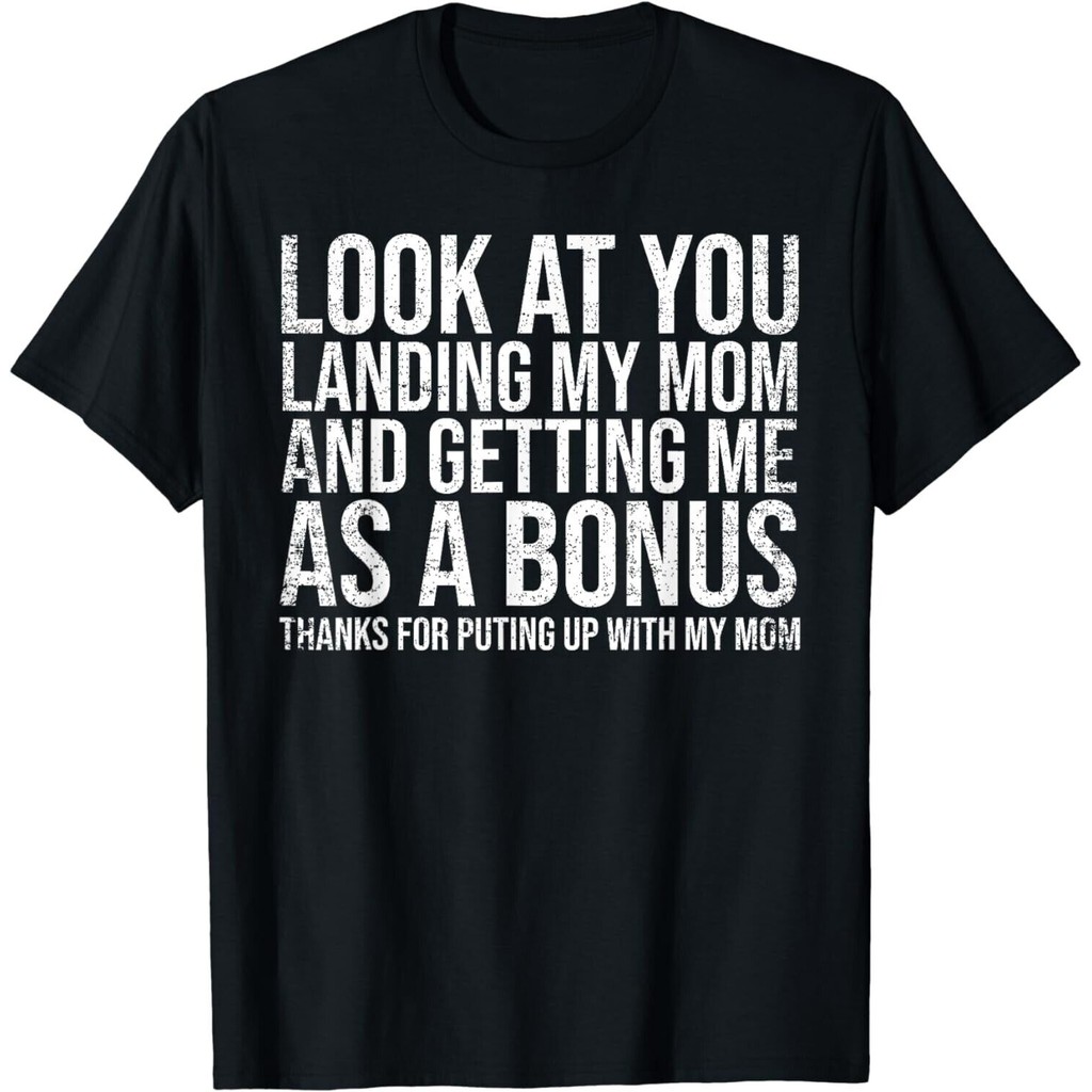 Look At You Landing My Mom Get Me As A Bonus Áo thun bố ngộ nghĩnh