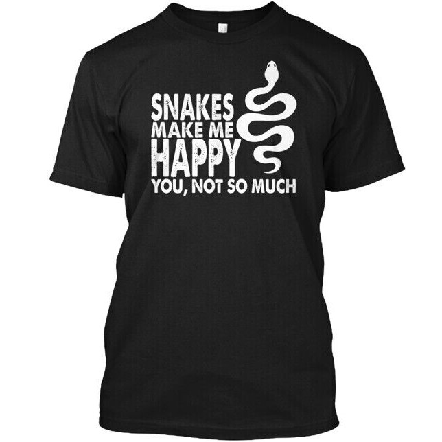 Snakes Make Me Happy You Not So Much Áo thun