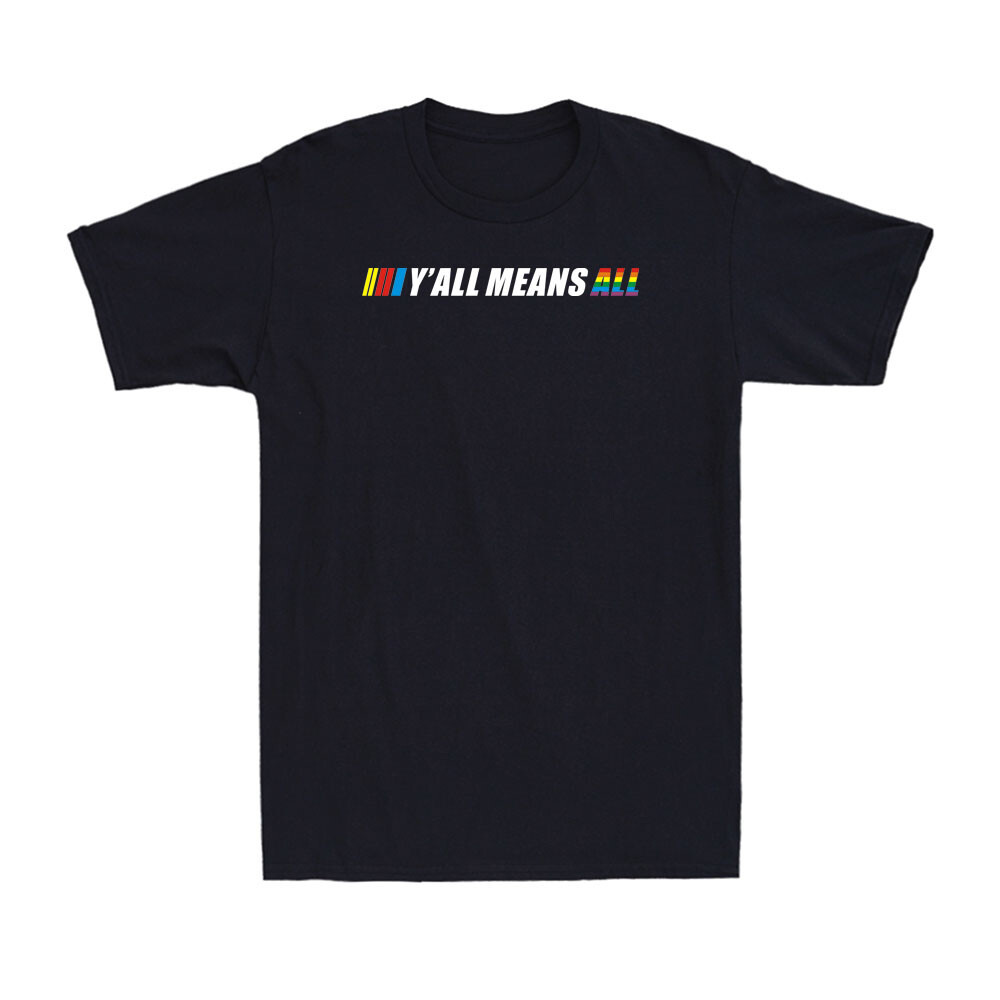 Y 'all Means All Gay Funny LGBT Gay Pride Áo thun Cotton nam mới lạ