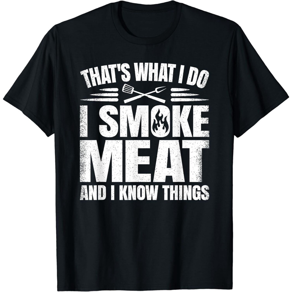 That _ S What I Do I Meat And I Know Things Áo thun nướng Bbq