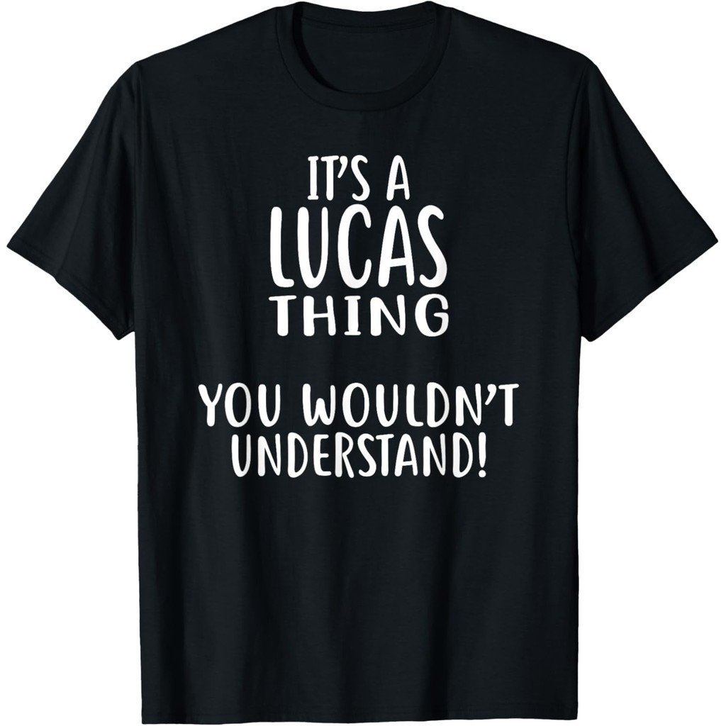Đó là một điều của Lucas, bạn sẽ không hiểu Áo thun Lucas