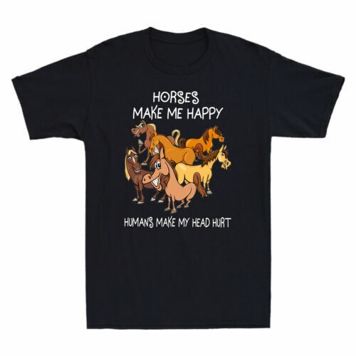 Horses Make Me Happy Humans Make My Head Hurt T-Shirt Horse Lover Men 'S Tee