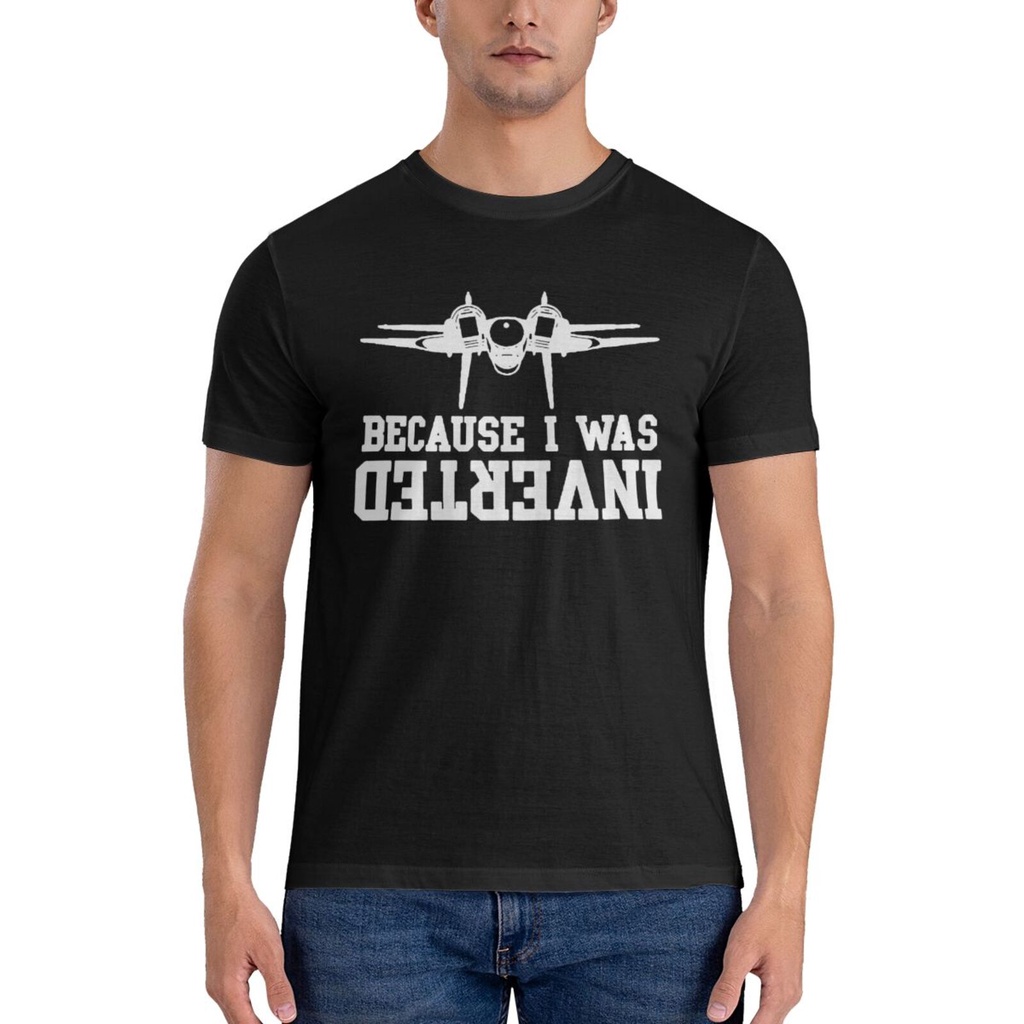 F14 Tomcat Bởi Vì Tôi Đảo Ngược Máy Bay Súng Maverick Thiết Kế Tùy Chỉnh Áo Cho Nam