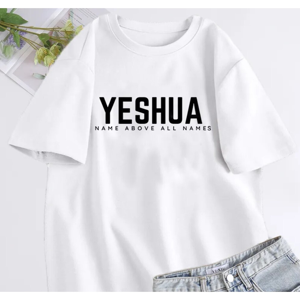 Áo thun Yeshua Name Above All Name | Chúa Giêsu Kitô | Chúa Kitô