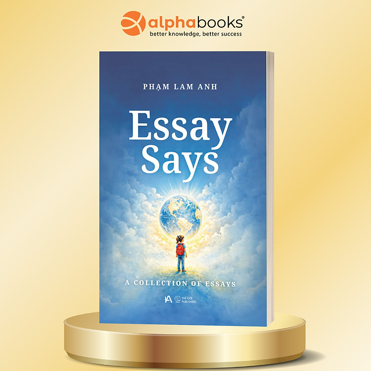 Sách Essay Says - A Collection Of Essays - Phạm Lam Anh - Alpha Books