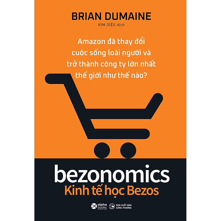 Sách Bezonomics - Kinh Tế Học Bezos