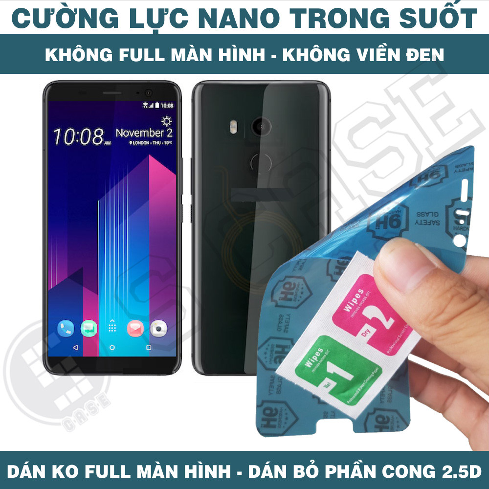 Cường Lực Nano Cho HTC U11+ U11 Life U11 Eyes U Ultra U Play - Trong Suốt, Không Full Màn, Không Viề