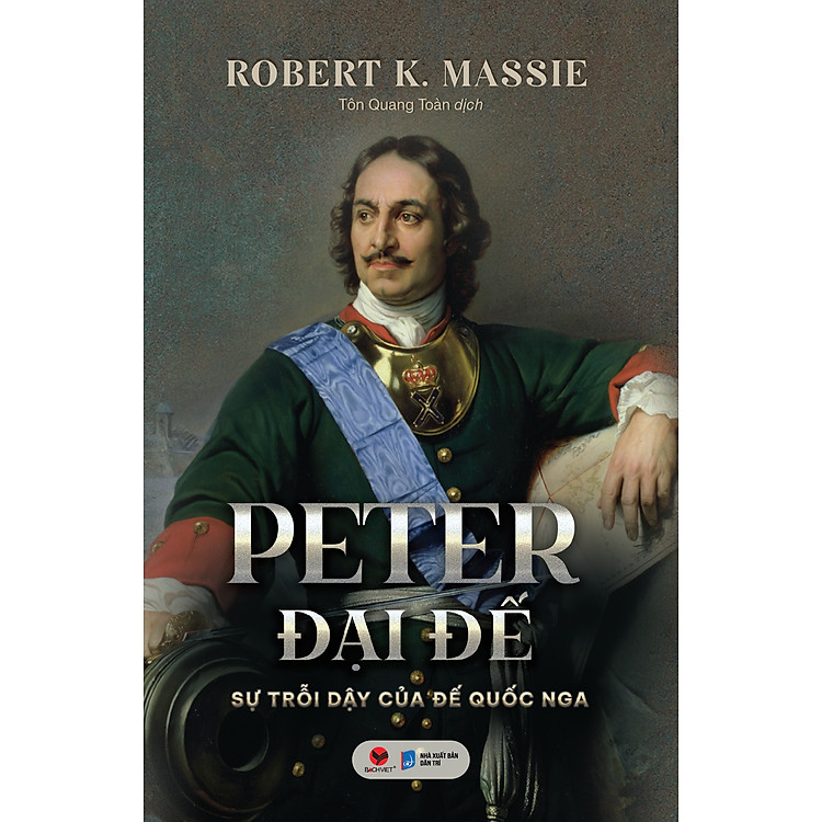 PETER ĐẠI ĐẾ - SỰ TRỖI DẬY CỦA ĐẾ QUỐC NGA